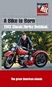 A Bike Is Born - Harley Davidson [VHS]