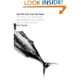 The Fish Rots From The Head: The Crisis in our Boardrooms: Developing the Crucial Skills of the Competent Director'