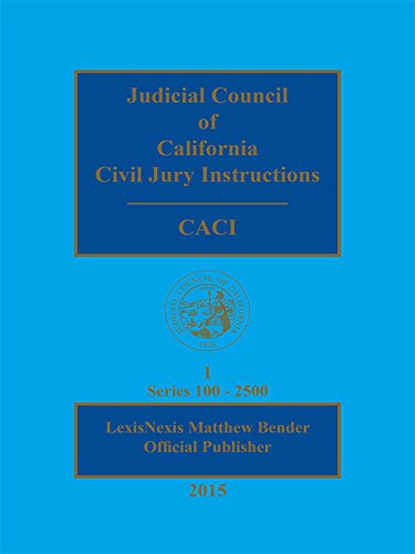 Judicial Council of California Civil Jury Instructions (CACI), 2015 Edition