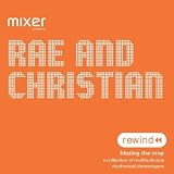 Review Rae & Christian  / Mixer Presents Rewind