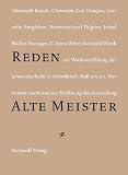 Produkt-Bild: Reden zur Wiederer&ouml;ffnung der Johanniterhalle in Schw&auml;bisch Hall am 20. November 2008 und zur Er&ouml;ffnung der Ausstellung "Alte Meister"Alte Meister in der Sammlung W&uuml;rth"