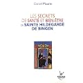Les secrets de sant� et bien-�tre de Sainte Hildegarde de Bingen
