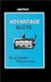 Advantage Slots