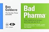 Bad pharma : how medicine is broken and how we can fix it