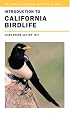 Introduction to California Birdlife (California Natural History Guides)