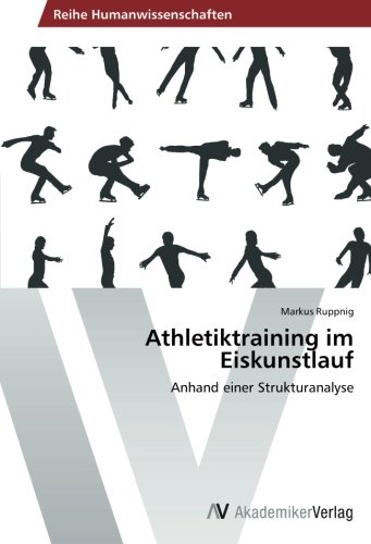 Download Athletiktraining Im Eiskunstlauf Anhand Einer Strukturanalyse Pdf Markus Ruppnig Deconlarab