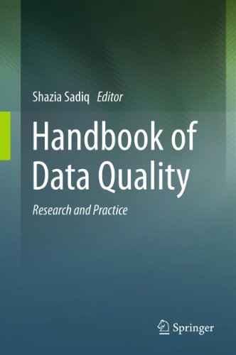 Handbook of Data Quality: Research and Practice, by Shazia Sadiq (Ed.) Handbook of Data Quality: Research and Practice, by Shazia Sadiq (Ed.)