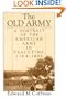 The Old Army: A Portrait of the American Army in Peacetime, 1784-1898