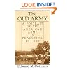 The Old Army: A Portrait of the American Army in Peacetime, 1784-1898