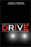  Sixteen Is Too Young to Drive:  Donna R. Crossman