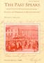 The Past Speaks: Sources and Problems in British History, Volume II: Since 1688 (The Past Speaks, Series : Volume II)
