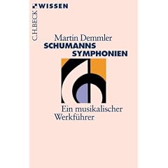 Schumanns Symphonien. Ein musikalischer Werkführer. (Taschenbuch)