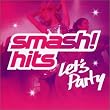 Smash Hits - Let's Party Vol.1