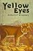 Yellow Eyes (Caxton Classics)