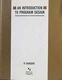 An introduction to program design