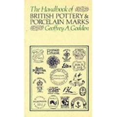 The Handbook of British Pottery and Porcelain Marks