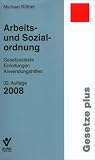 Arbeits- und Sozialordnung 2008: Gesetzestexte, Einleitungen, Anwendungshilfen