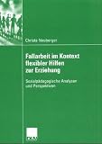 Fallarbeit im Kontext flexibler Hilfen zur Erziehung