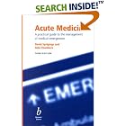 Acute Medicine: A Practical Guide to the Management of Medical Emergencies by  David C. Sprigings and John B. Chambers