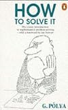 How to Solve It: A New Aspect of Mathematical Method (Penguin Science)