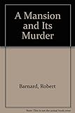 A mansion and its murder