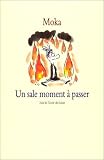 Un sale moment � passer