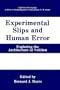 Experimental Slips and Human Error: Exploring the Architecture of Volition (Cognition and Language: A Series in Psycholinguistics)