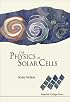The Physics of Solar Cells (Properties of Semiconductor Materials) (Properties of Semiconductor Materials)