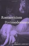 Romanticism and Postmodernism