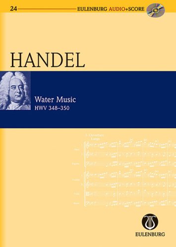 Water Music HWV 348-350: Eulenburg Audio+Score Series