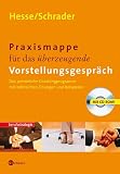 Praxismappe für das überzeugende Vorstellungsgespräch. Mit CD-ROM: Das persönliche Coachingprogramm mit zahlreichen Übungen und Beispielen