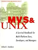 img - for MVS and UNIX: A Survival Handbook for Multi-Platform Users, Developers, and Managers book / textbook / text book