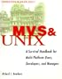 MVS and UNIX: A Survival Handbook for Multi-Platform Users, Developers, and Managers