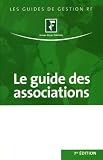 Revue Groupe Revue Fiduciaire  / Le guide des associations : Juridique, social, fiscal, comptable, immobilier