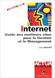 Internet. Guide des meilleurs sites pour la gestion et le management