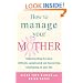 How to Manage Your Mother