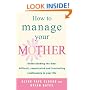 How to Manage Your Mother
