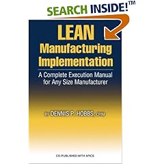 Lean Manufacturing Implementation: A Complete Execution Manual for Any Size Manufacturer