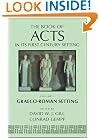 The Book of Acts in Its Graeco-Roman Setting (Book of Acts in Its First Century Setting)