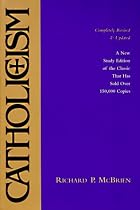 Catholicism: New Study Edition--Completely Revised and Updated