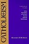 Catholicism: New Study Edition--Completely Revised and Updated