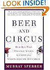 Beer and Circus: How Big-Time College Sports Is Crippling Undergraduate Education