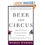 Beer and Circus: How Big-Time College Sports Is Crippling Undergraduate Education
