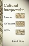Buy : Cultural Interpretation: Reorienting New Testament Criticism