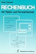 Rechenbuch der Radio- und Fernsehtechnik. F�r gewerbliche Berufs- und Fachschulen, f�r die Fort- und Weiterbildung und f�r das Selbststudium: Rechenbuch der Radiotechnik und Fernsehtechnik, Rechenbuch