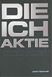 Die ICH- Aktie. Mit neuem Karrieredenken auf Erfolgskurs