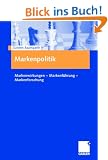 Markenpolitik: Markenwirkungen - Markenf�hrung - Markenforschung