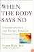 When the Body Says No: Understanding the Stress-Disease Connection