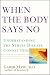 When the Body Says No: Understanding the Stress-Disease Connection by Gabor Maté ISBN 0471219827