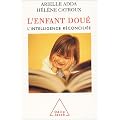 L'enfant dou� : L'intelligence r�concili�e